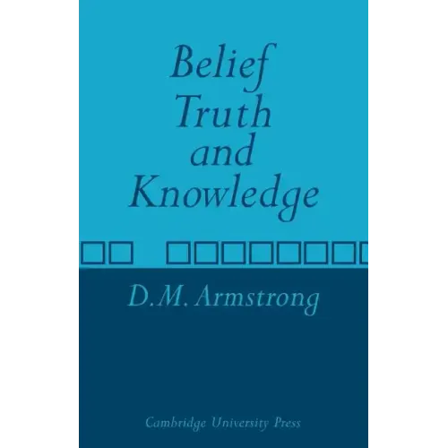 Belief, Truth and Knowledge