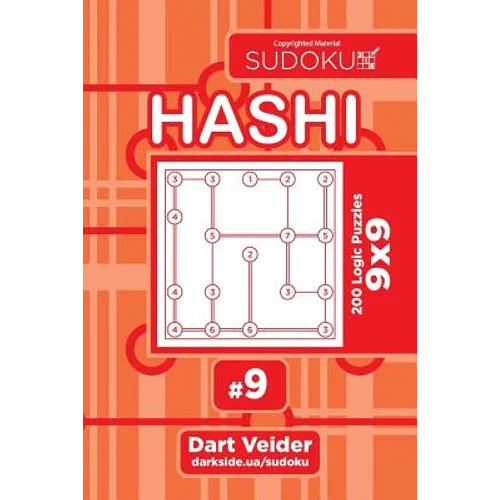 Sudoku Hashi - 200 Logic Puzzles 9x9 (Volume 9)