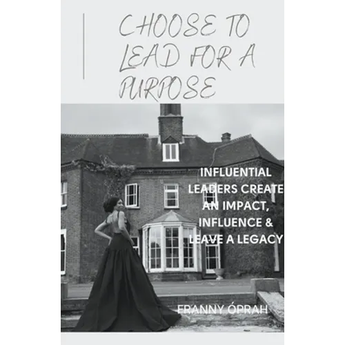 Choose To Lead For a Purpose