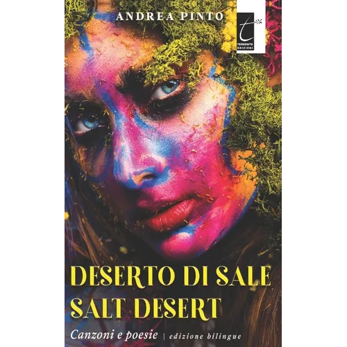 Deserto Di Sale - Salt Desert: Canzoni e poesie (edizione biblingue)