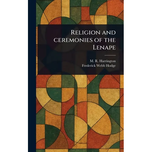 Religion and Ceremonies of the Lenape