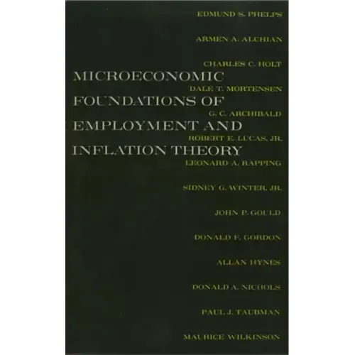 The Microeconomic Foundations of Employment and Inflation Theory