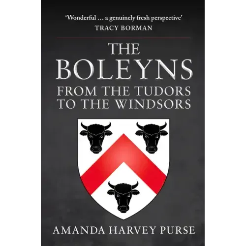 The Boleyns: From the Tudors to the Windsors