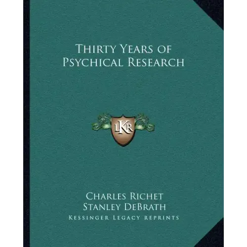 Thirty Years of Psychical Research