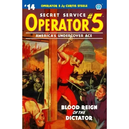 Operator 5 #14: Blood Reign of the Dictator