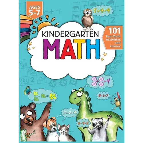 Kindergarten Math Workbook: 101 Fun Math Activities and Games Addition and Subtraction, Counting, Worksheets, and More Kindergarten and 1st Grade Acti