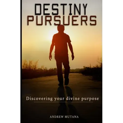 Destiny Pursuers: Discovering your divine purpose