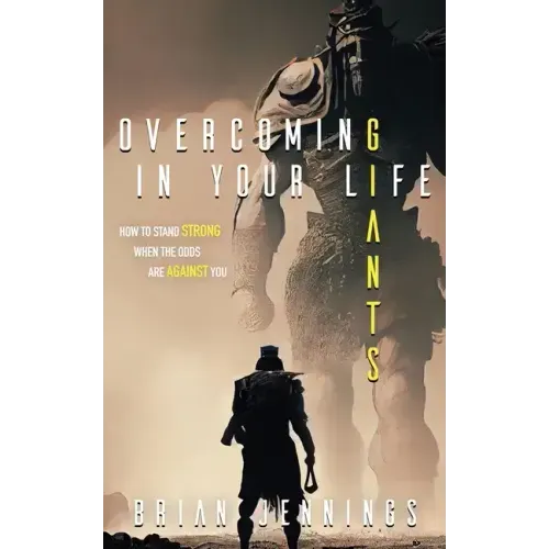 Overcoming Giants In Your Life