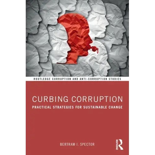Curbing Corruption: Practical Strategies for Sustainable Change