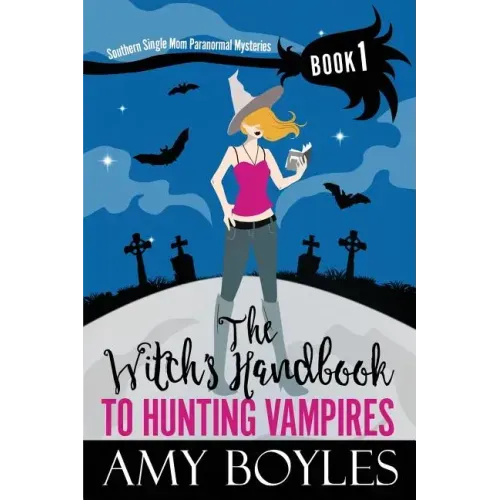 The Witch's Handbook to Hunting Vampires