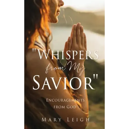 "Whispers from My Savior": Encouragements from God