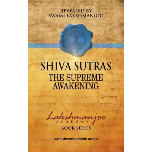 Śhiva Sūtras: The Supreme Awakening