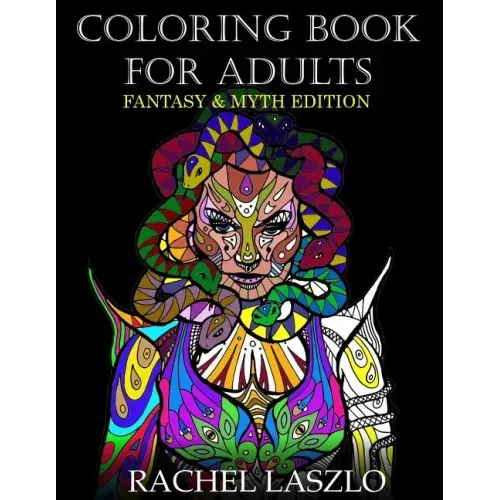 Coloring Book for Adults: Fantasy and Myth edition