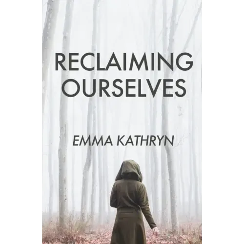 Reclaiming Ourselves