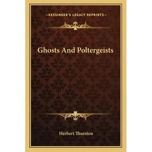 Ghosts and Poltergeists