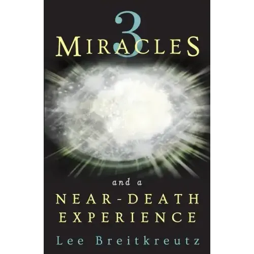 3 Miracles and a Near-Death Experience