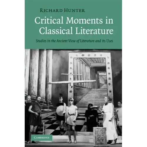 Critical Moments in Classical Literature