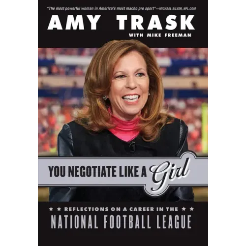 You Negotiate Like a Girl: Reflections on a Career in the National Football League