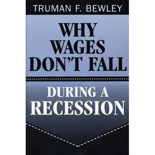 Why Wages Don't Fall During a Recession