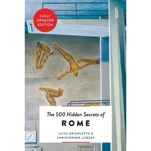 The 500 Hidden Secrets of Rome