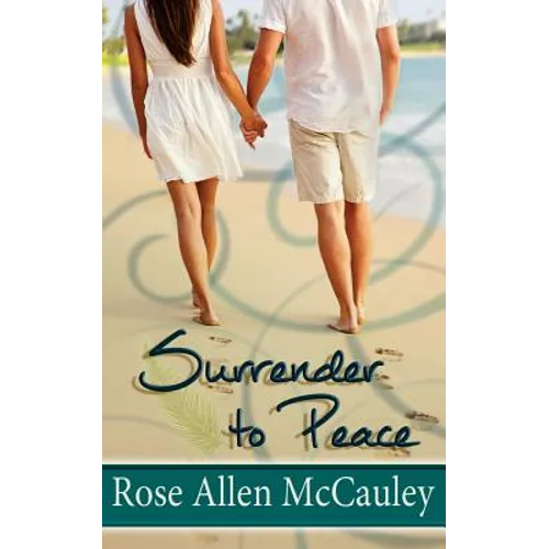 Surrender to Peace: Surrender in Paradise Collection Book 2
