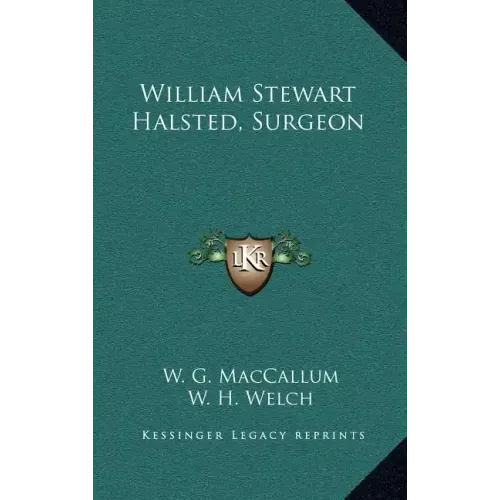 William Stewart Halsted, Surgeon