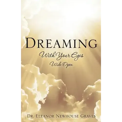 Dreaming With Your Eyes Wide Open