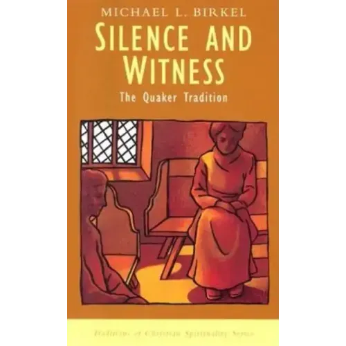 Silence and Witness: The Quaker Tradition