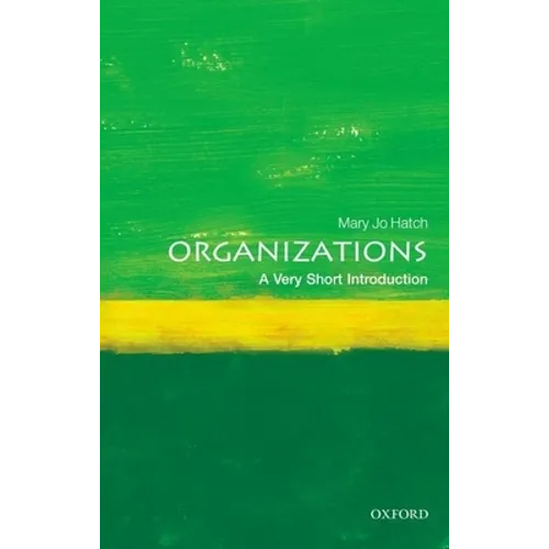 Organizations: A Very Short Introduction