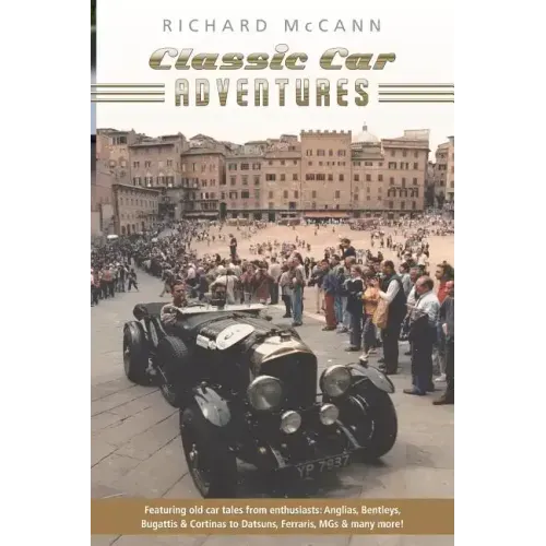 Classic Car Adventures: Old car tales from enthusiasts.