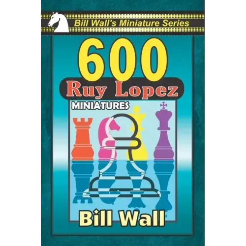 600 Ruy Lopez Miniatures