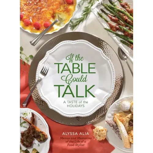If the Table Could Talk- A Taste of the Holidays