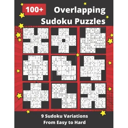 100+ Overlapping Sudoku Puzzles: 9 Different Sudoku Variants from Easy to Hard