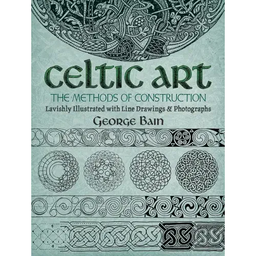 Celtic Art: The Methods of Construction
