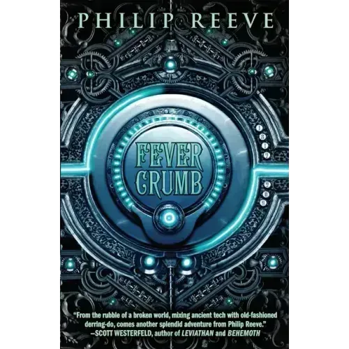 Fever Crumb (the Fever Crumb Trilogy, Book 1): Volume 1