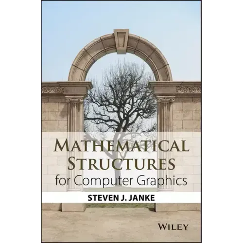 Mathematical Structures for Computer Graphics
