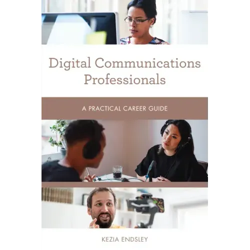 Digital Communications Professionals: A Practical Career Guide
