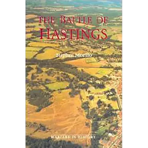 The Battle of Hastings: Sources and Interpretations