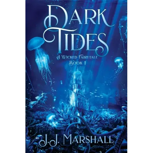 Dark Tides: A Wicked Fairytale book 1