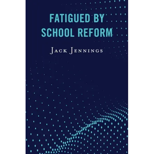 Fatigued by School Reform