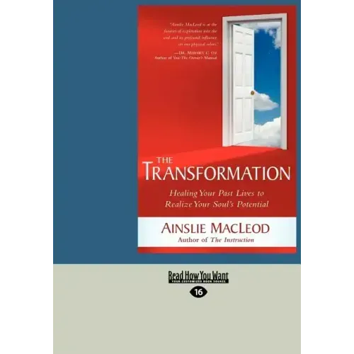 The Transformation: Healing Your Past Lives to Realize Your Soul's Potential (Large Print 16pt)