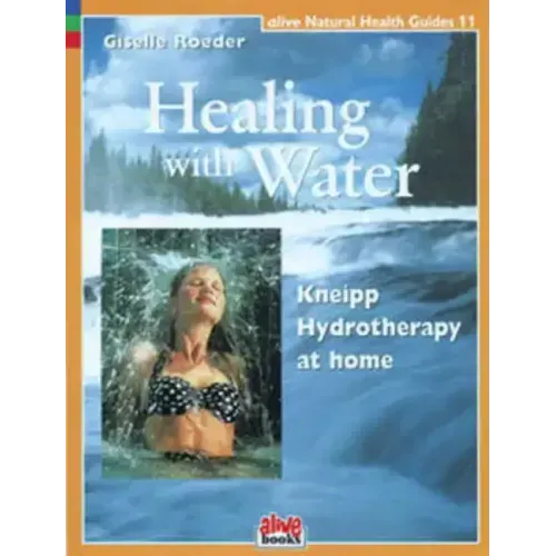 Healing with Water: Kneipp Hydrotherapy at Home