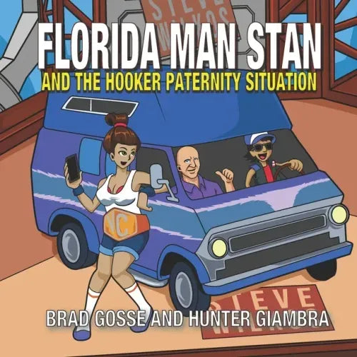 Florida Man Stan: And the hooker paternity situation