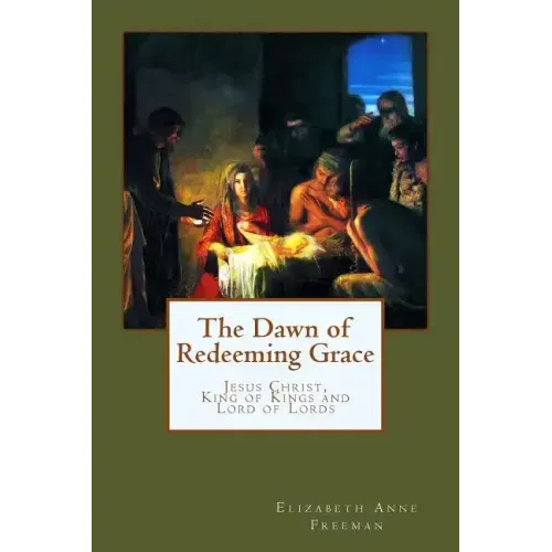The Dawn of Redeeming Grace