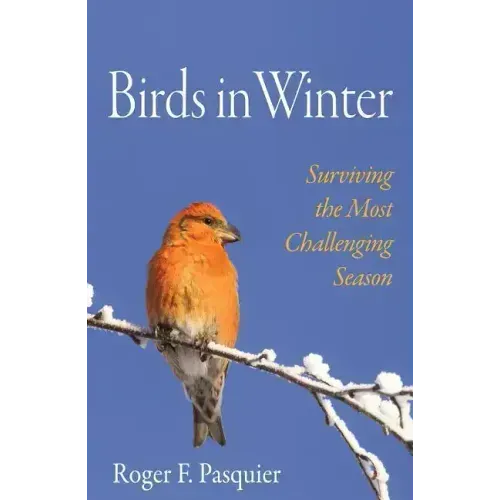 Birds in Winter: Surviving the Most Challenging Season