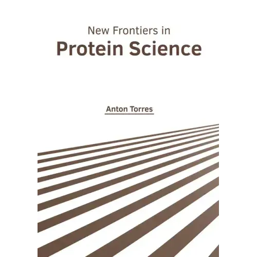 New Frontiers in Protein Science