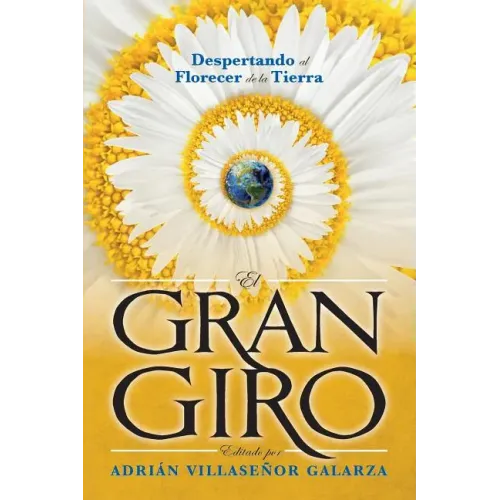 El Gran Giro: Despertando al florecer de la Tierra