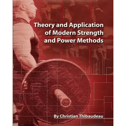 Theory and Application of Modern Strength and Power Methods: Modern methods of attaining super-strength