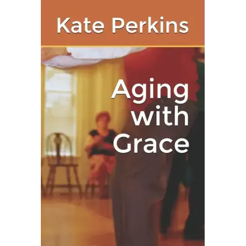 Aging with Grace