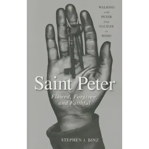 Saint Peter: Flawed, Forgiven, and Faithful